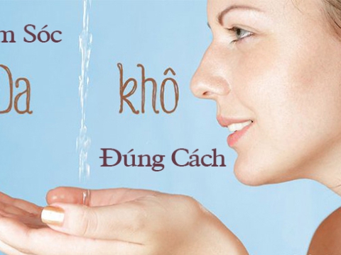 Bạn đã biết cách chăm sóc làn da khô? 