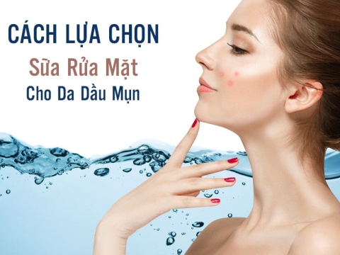 Sữa rửa mặt như thế nào giúp điều trị mụn?